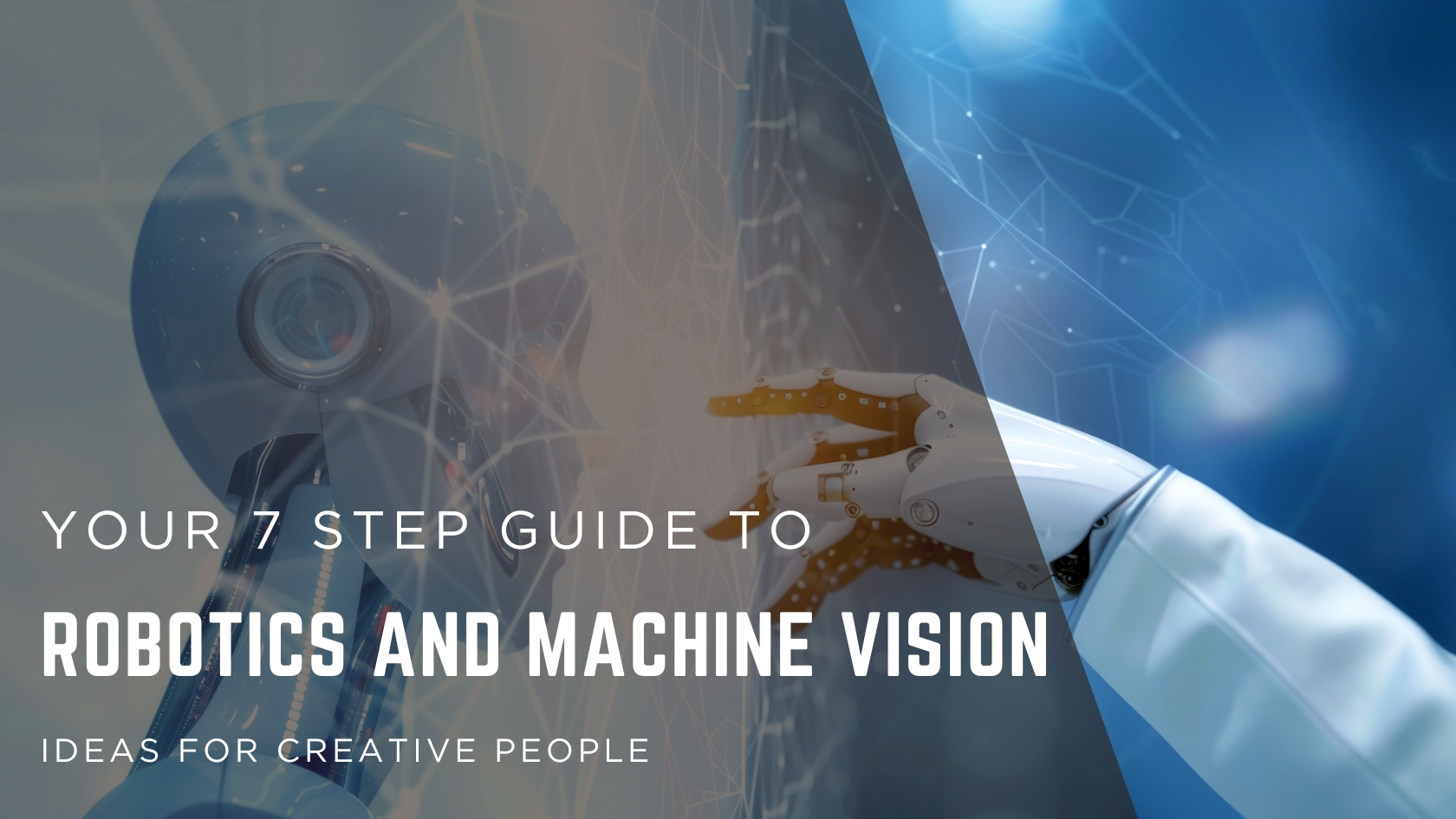 Your 7-Step Guide to Robotics and Machine Vision